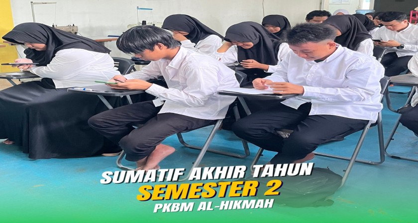 Sumatif Akhir Tahun PKBM AL-HIKMAH Ciamis - Hari Pertama